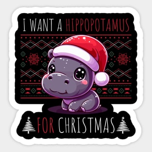 I Want A Hippopotamus For Christmas Sticker